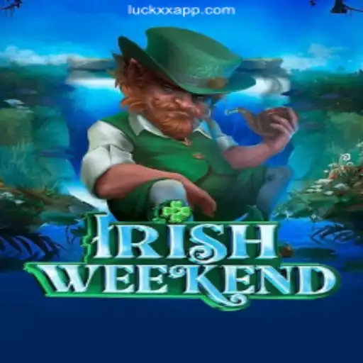 Exploring IrishWeekend: Your Guide to the Exciting New Game on LuckXX.COM