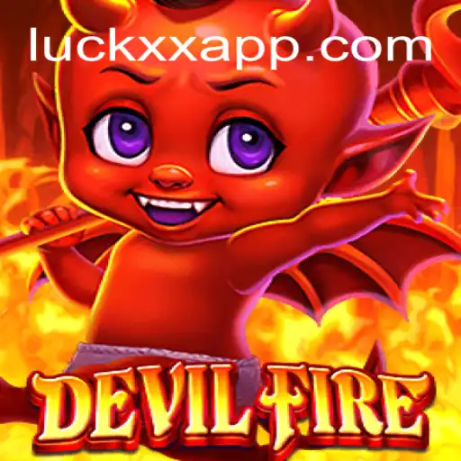 The Thrilling World of DevilFire: A Premier Experience on LuckXX.COM
